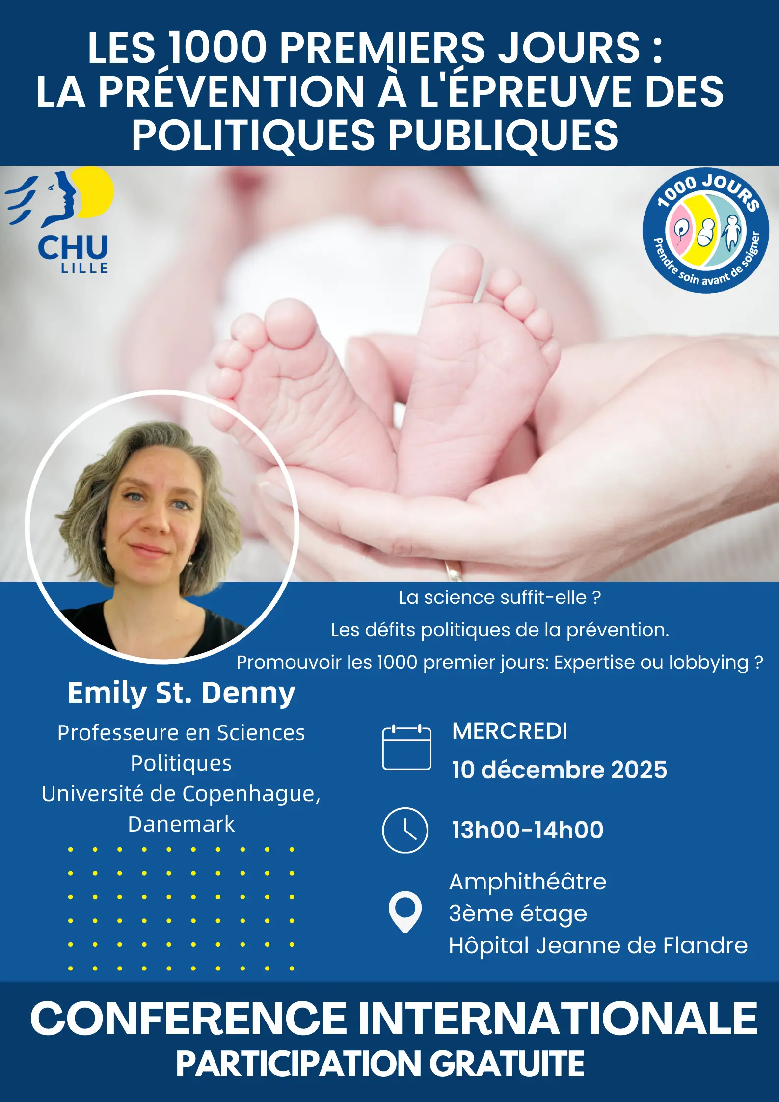 Affiche Conférence - Les 1000 premiers jours : La prévention à l'épreuve des politiques publiques - Émily St. Denny, Professeure en Sciences Politiques